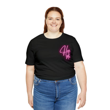 Hug Me T-Shirt