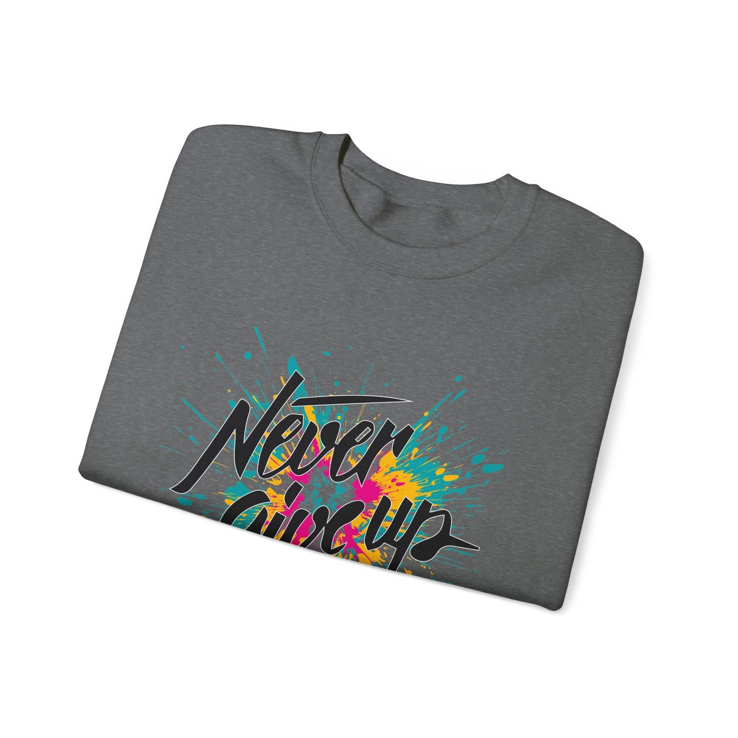 Never give up Crewneck Sweatshirt