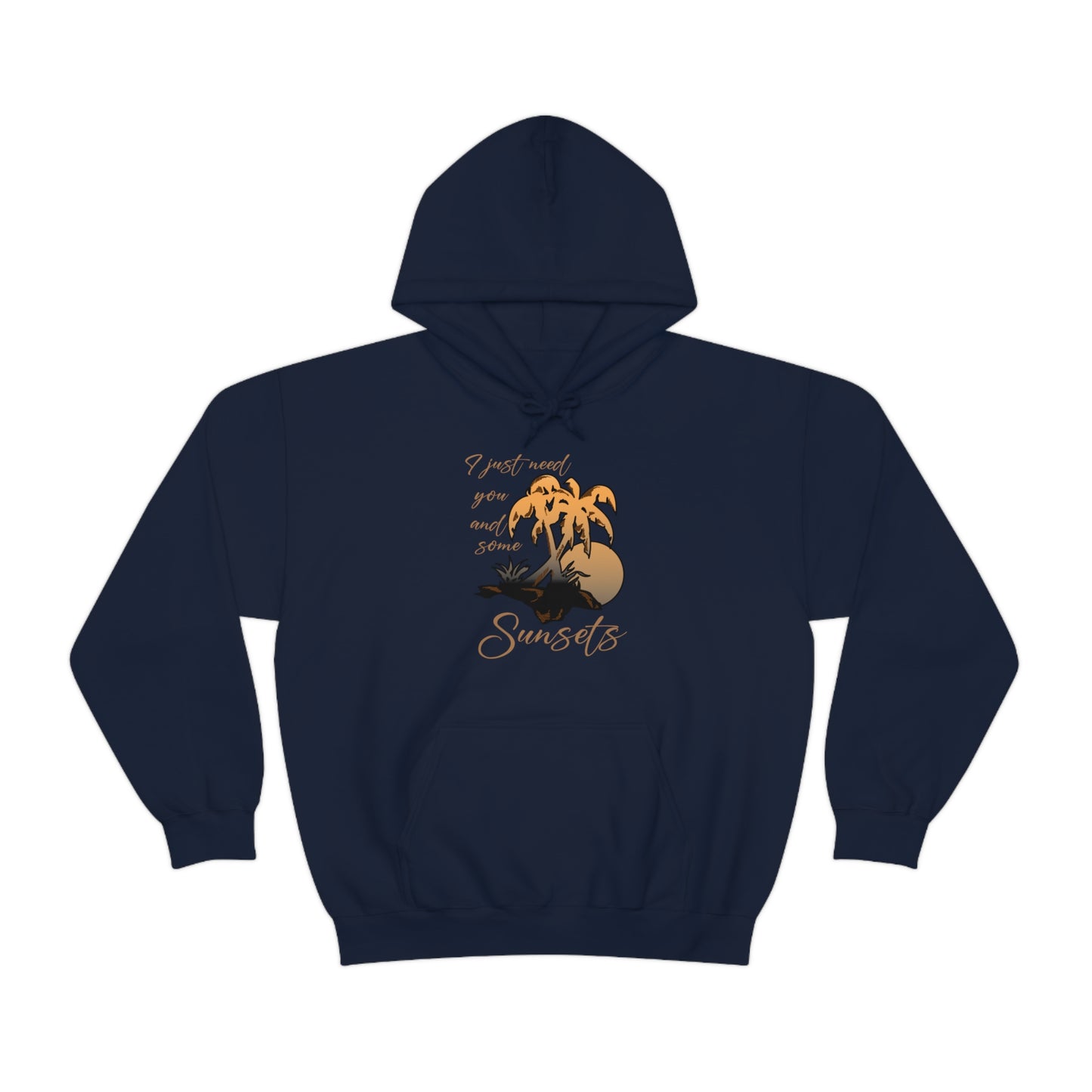 Just You and Some Sunsets Hoodie