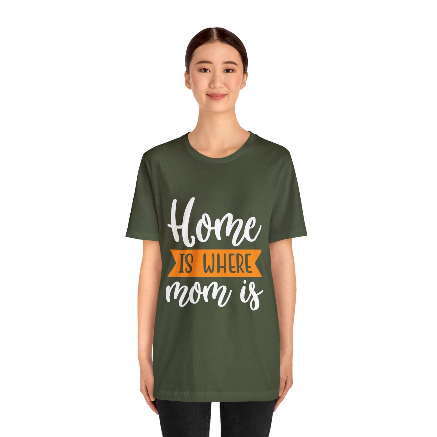 Home is where mom is T-Shirt