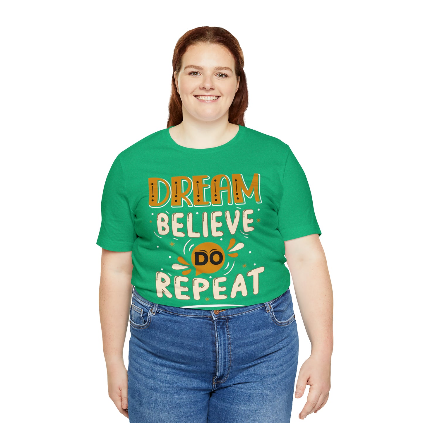 Dream Believe Do Repeat T-Shirt