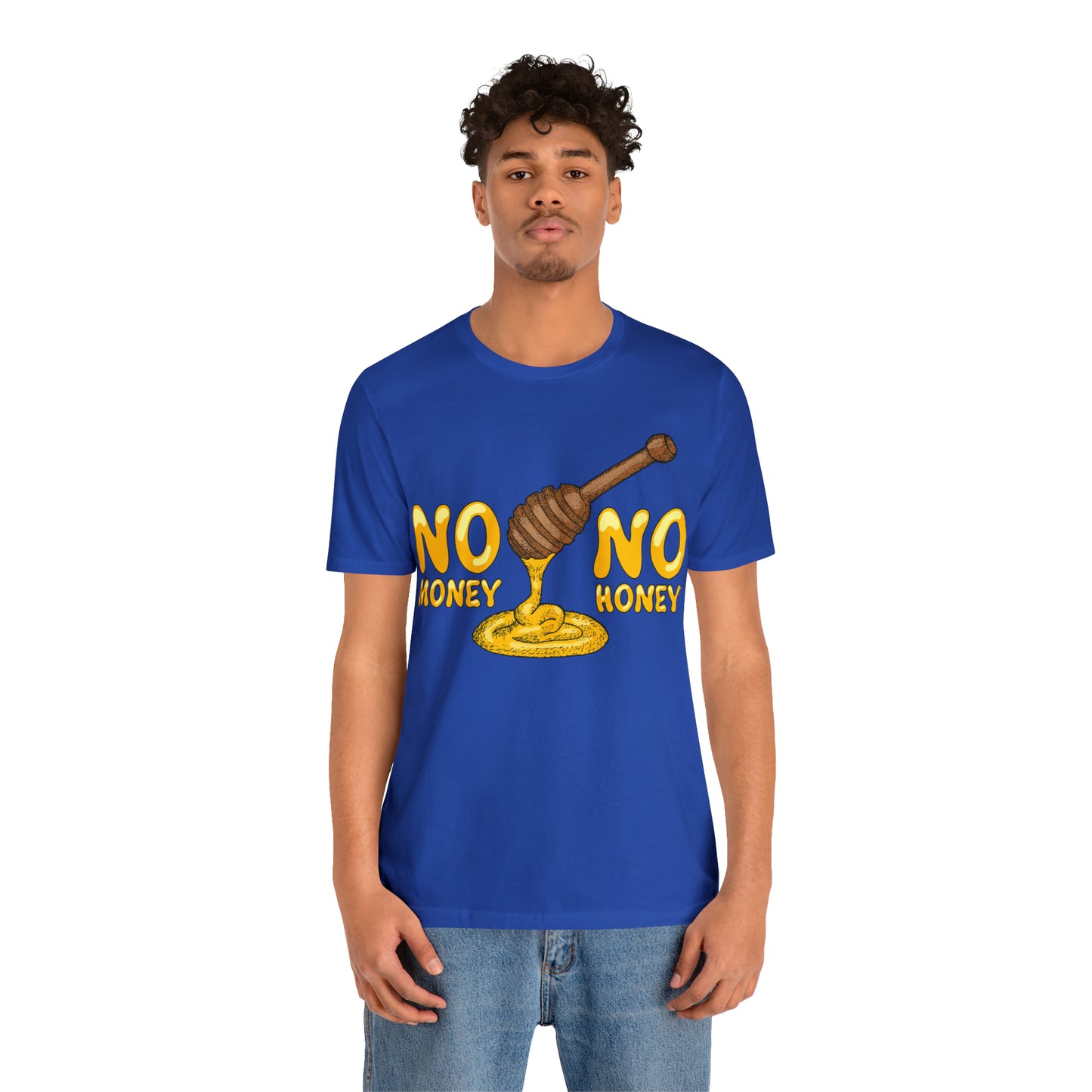 No money no honey T-Shirt