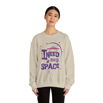 I need my space Crewneck Sweatshirt