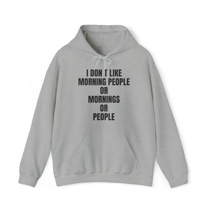 Don't like morning people Hoodie