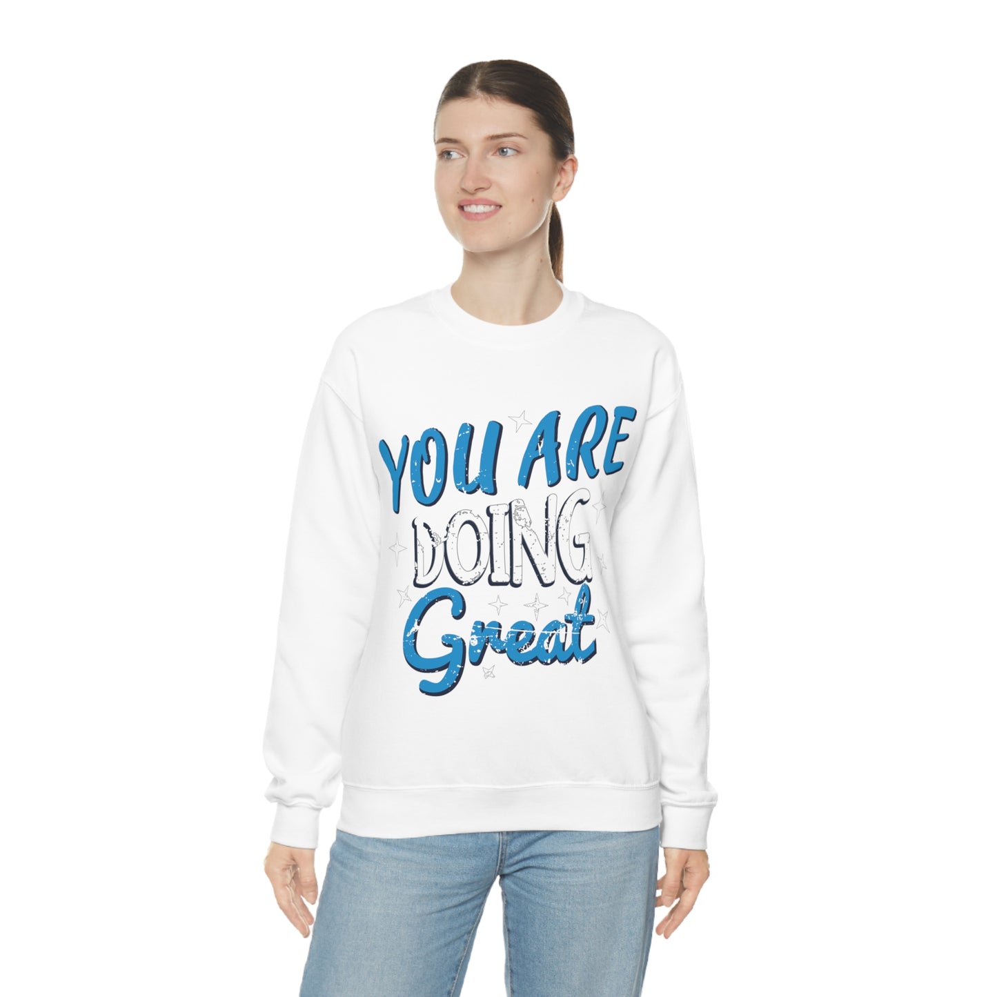 You Are Doing Great Crewneck Sweatshirt