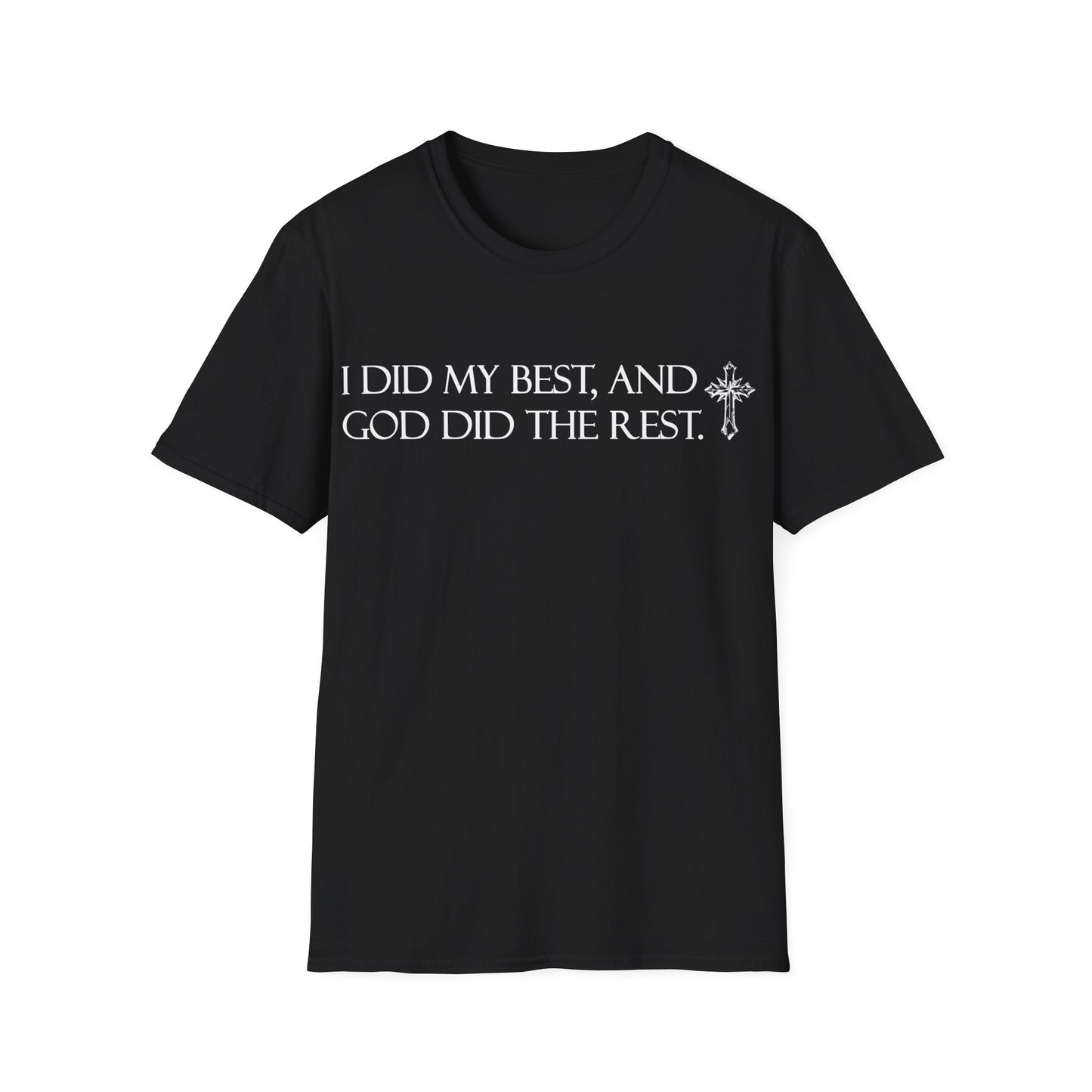 I did my best and God did the rest T-Shirt