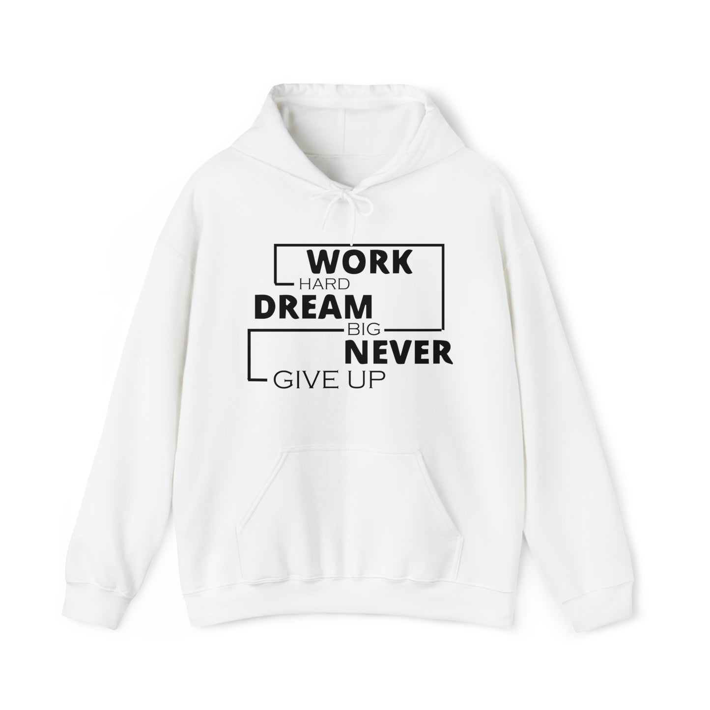 Work hard Dream big never give up Hoodie