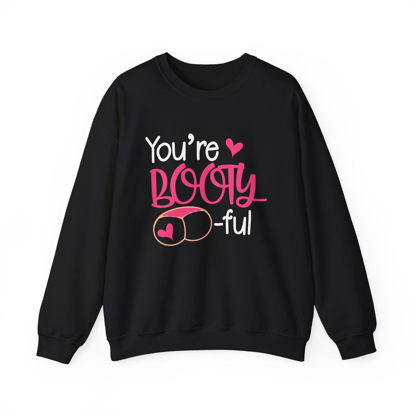 You are bootyful Crewneck Sweatshirt