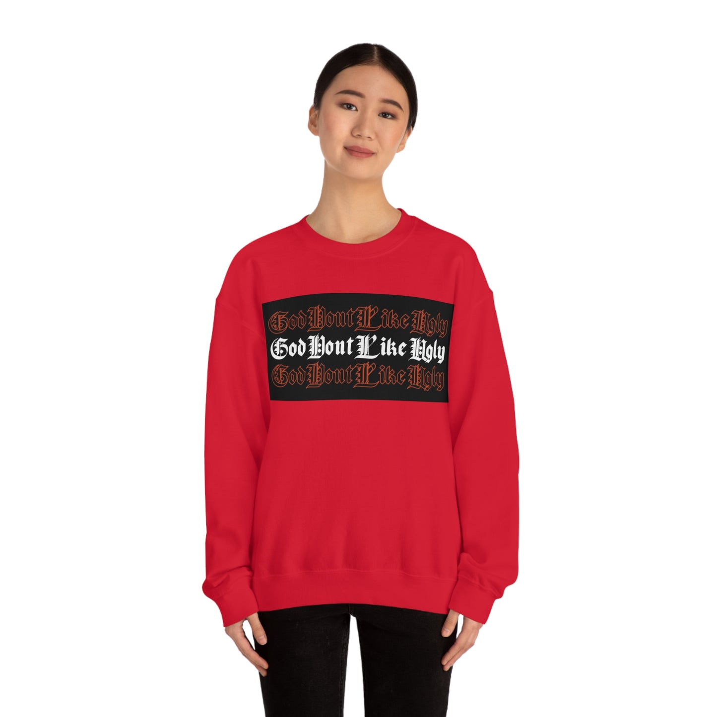 God Don't Like Ugly Crewneck Sweatshirt