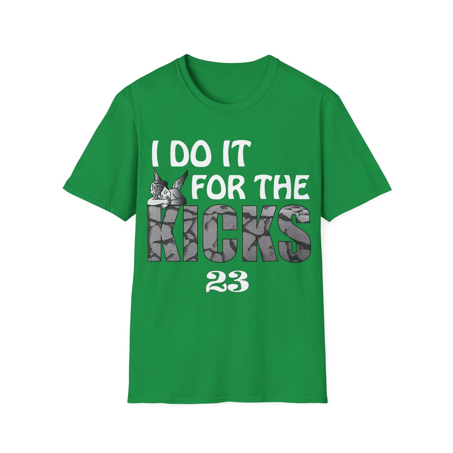 I do it for the kicks T-Shirt