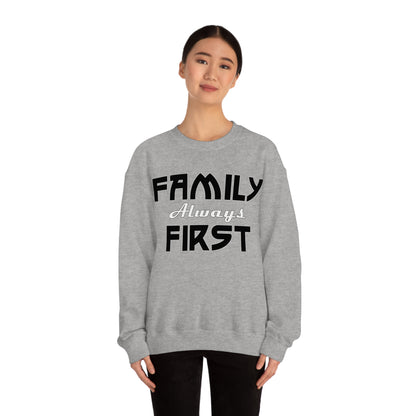 Family-Always-First Crewneck Sweatshirt