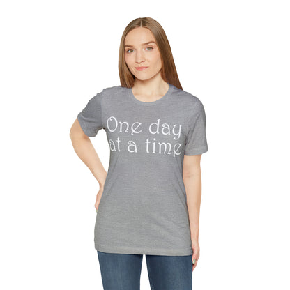 One-Day-at-a-time T-Shirt