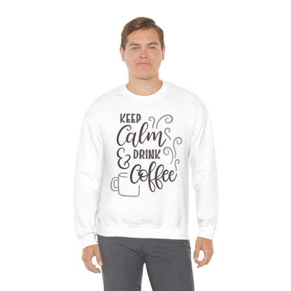 Keep calm and drink coffee Crewneck Sweatshirt