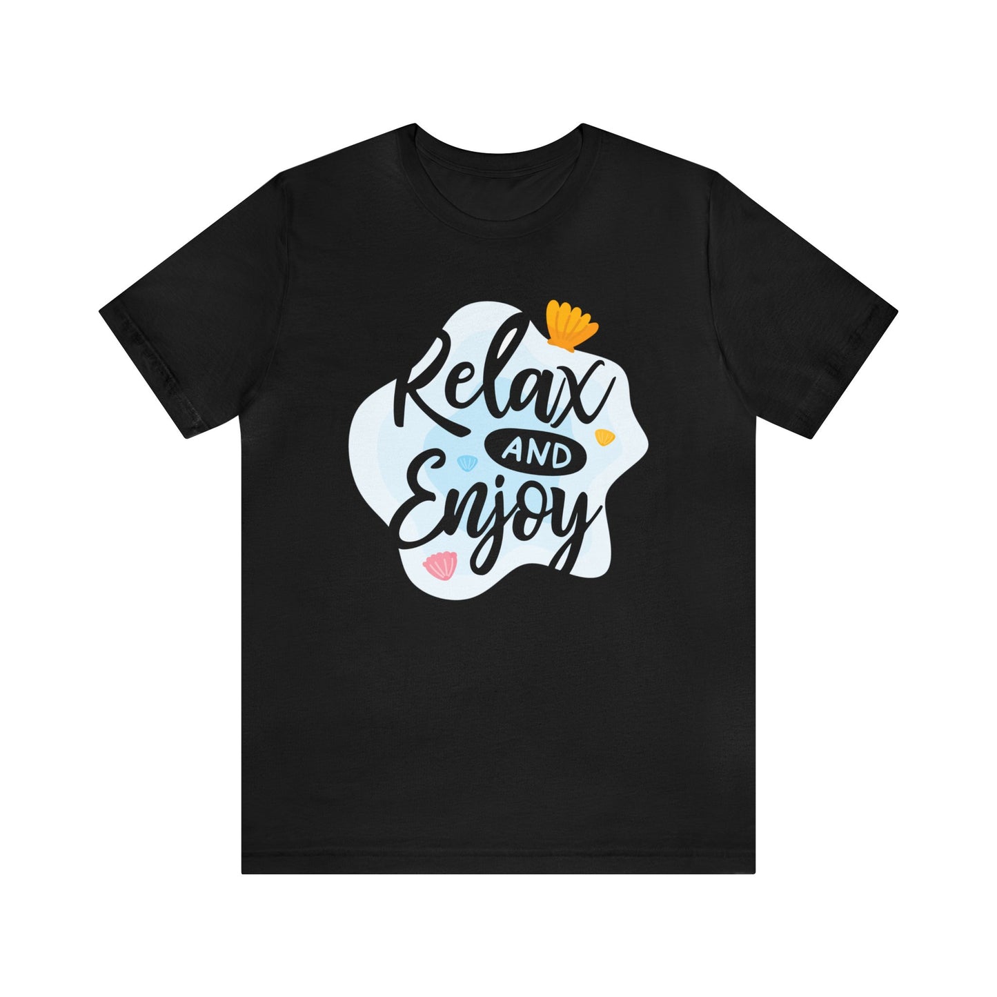 Relax and Enjoy T-Shirt