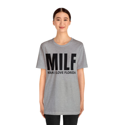 MILF  Man I love Florida T-Shirt