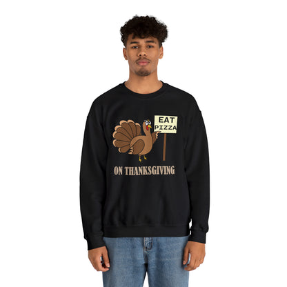 Eat Pizza on Thanksgiving Crewneck Sweatshirt