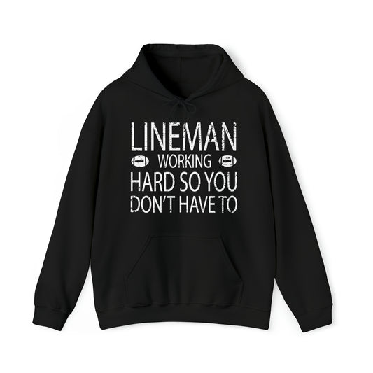 Lineman working hard Hoodie