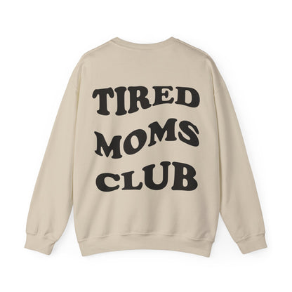 Tired Moms Club Crewneck Sweatshirt