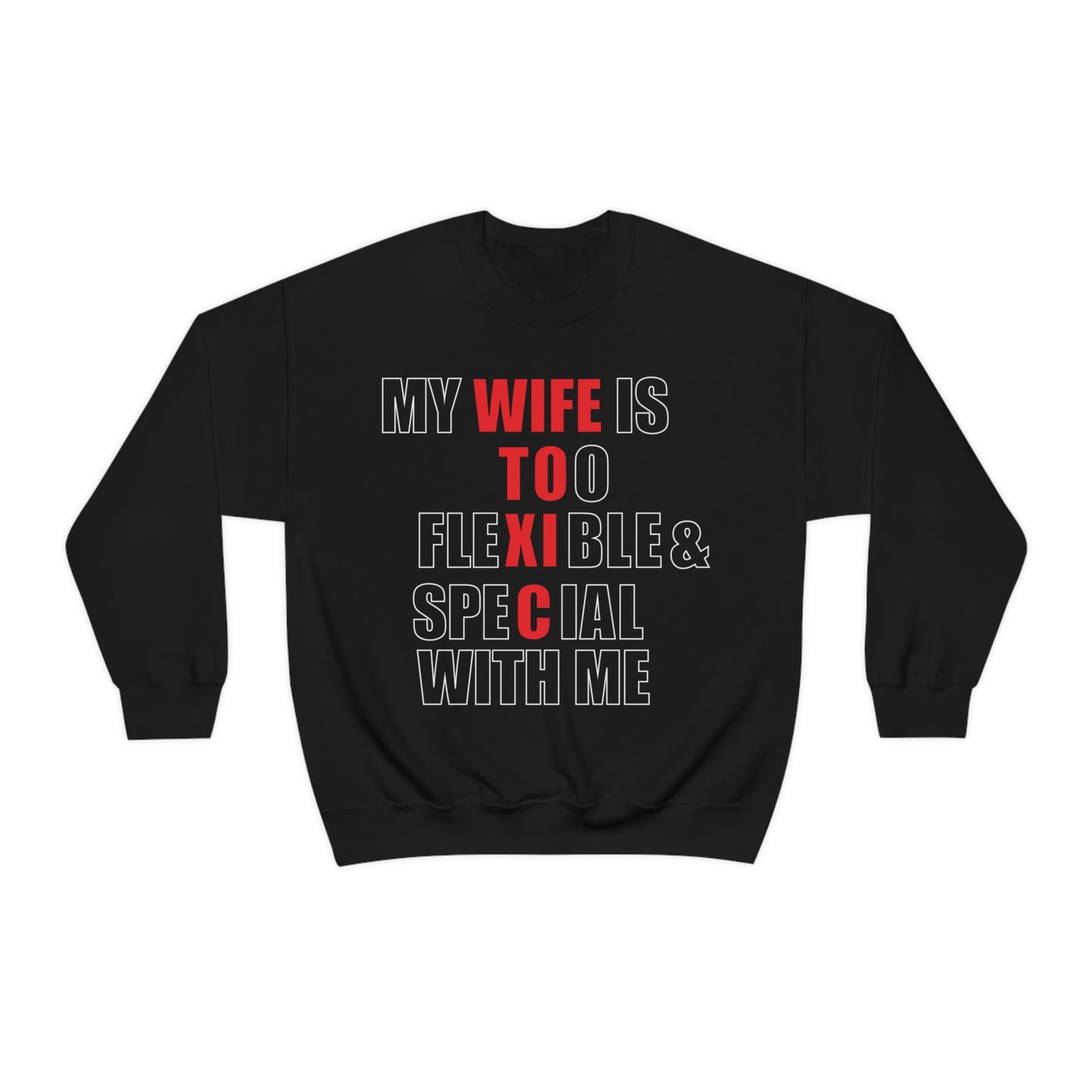 My wife is toxic-flexible & special Crewneck Sweatshirt