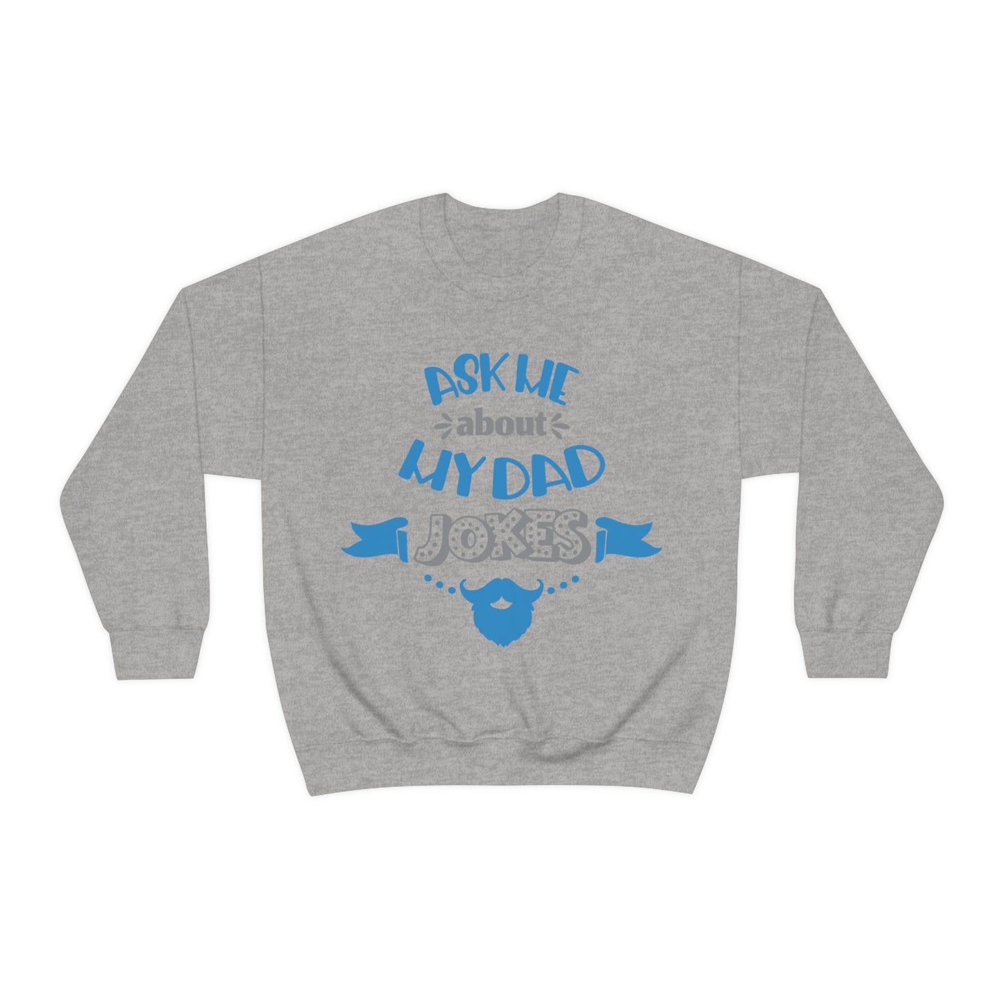 Ask About My Dad Jokes Crewneck Sweatshirt