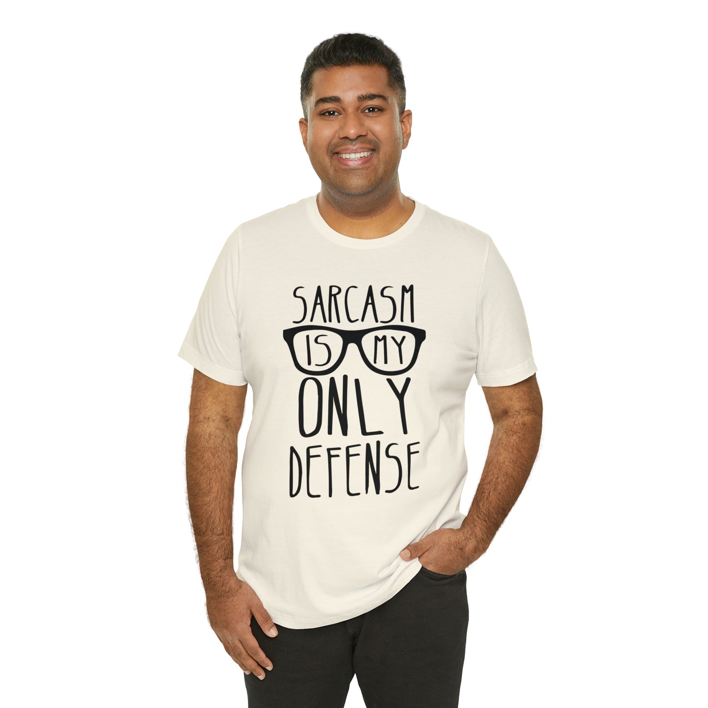 Sarcasm is my Only Defense T-Shirt