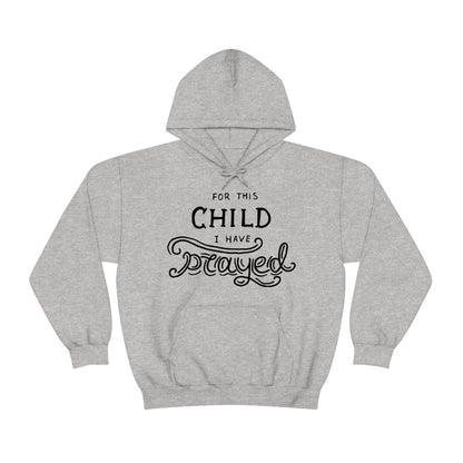 For this child I've prayed Hoodie