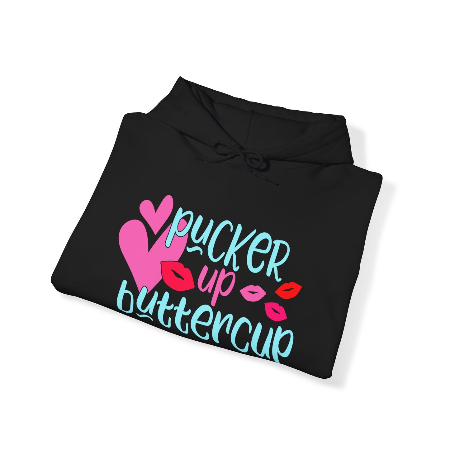 Pucker up buttercup Hoodie