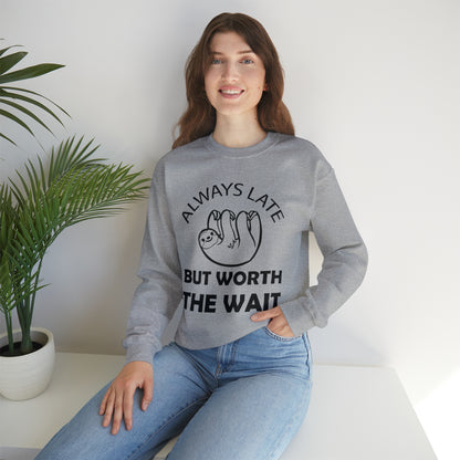 Always Late Sloth Crewneck Sweatshirt