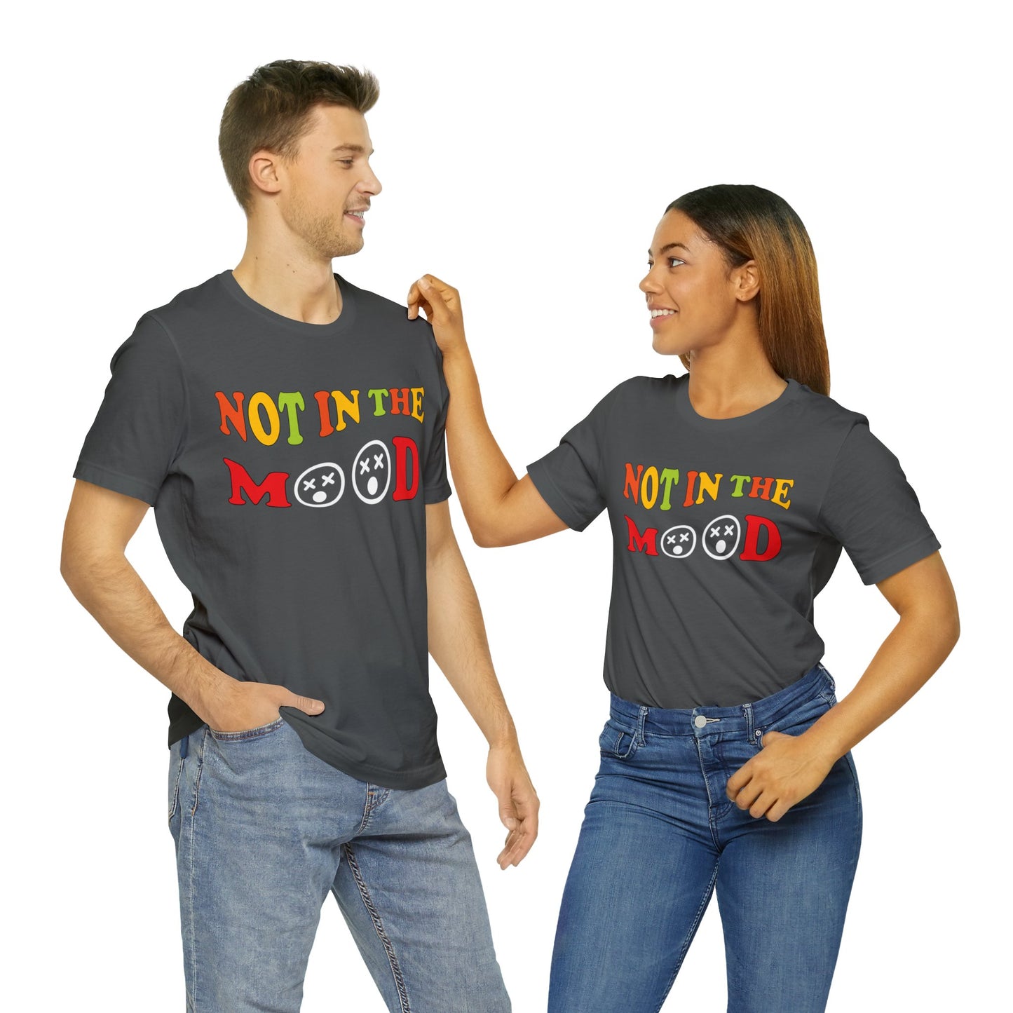 Not in the mood T-Shirt