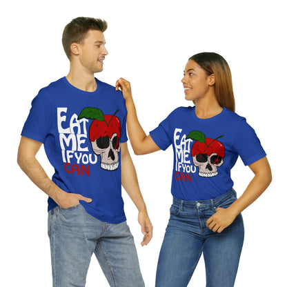 Eat me if you can 1 T-Shirt