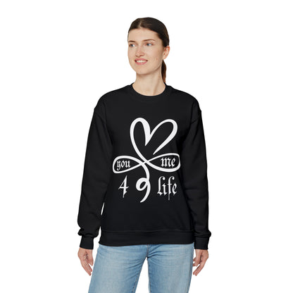 You & Me 4 life Crewneck Sweatshirt