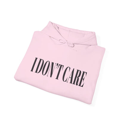 I don't Care hoodie