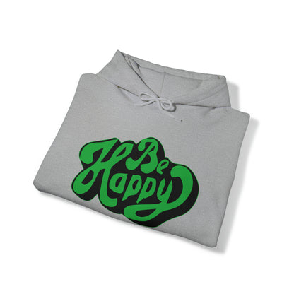 Be happy Hoodie