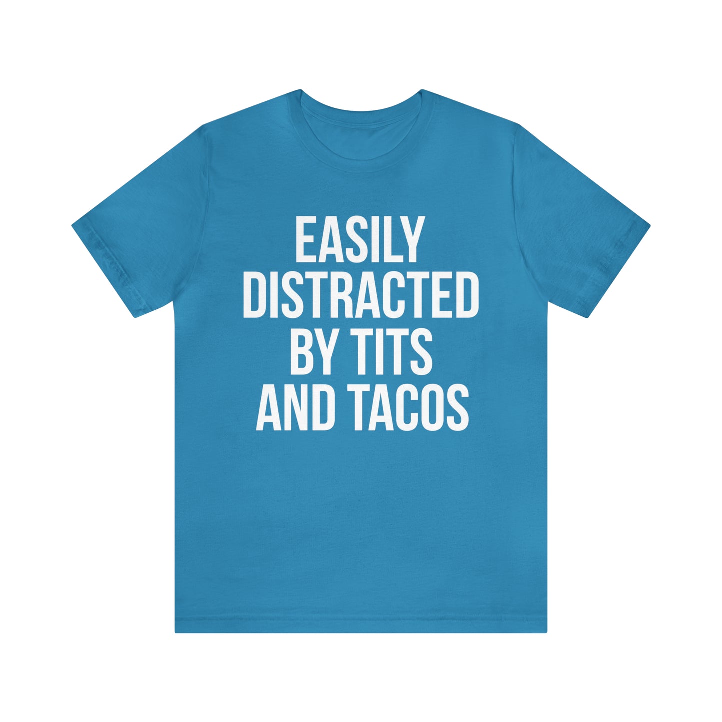 Easily distracted by tacos T-Shirt