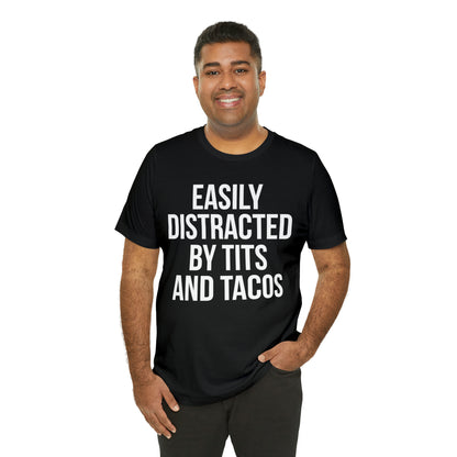 Easily distracted by tacos T-Shirt