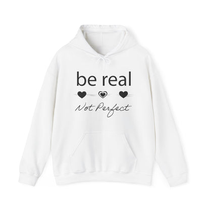 Be real not perfect Hoodie