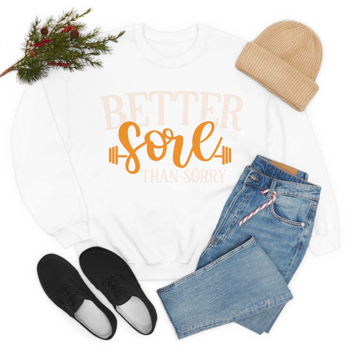 Better Sore Than Sorry Crewneck Sweatshirt