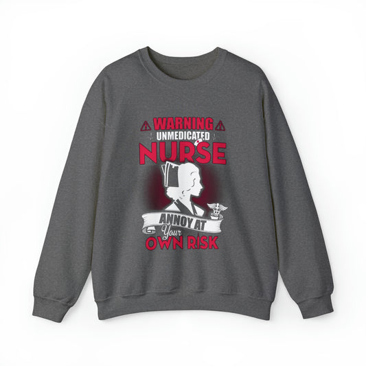 Unmedicated nurse Crewneck Sweatshirt