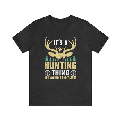 It's a hunting thing T-Shirt