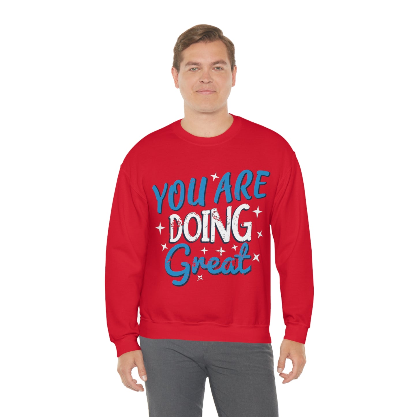 You Are Doing Great Crewneck Sweatshirt