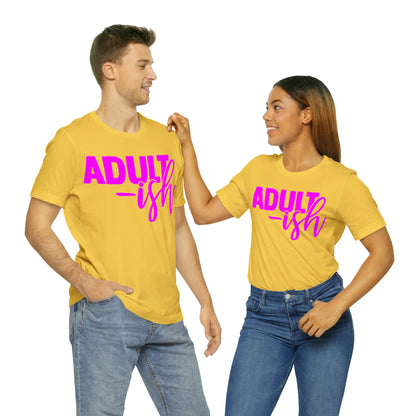 Adult-ish T-Shirt