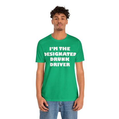 Designated drunk driver T-Shirt