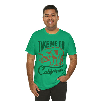 Take me to California T-Shirt