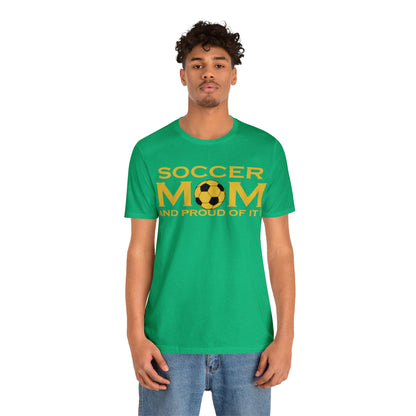 Soccer mom and proud of it T-Shirt