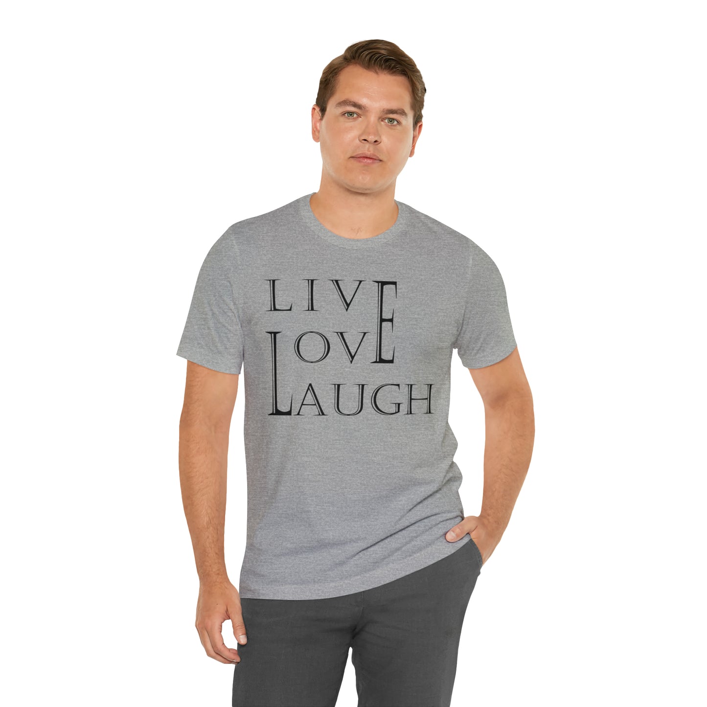 Live Love Laugh T-Shirt