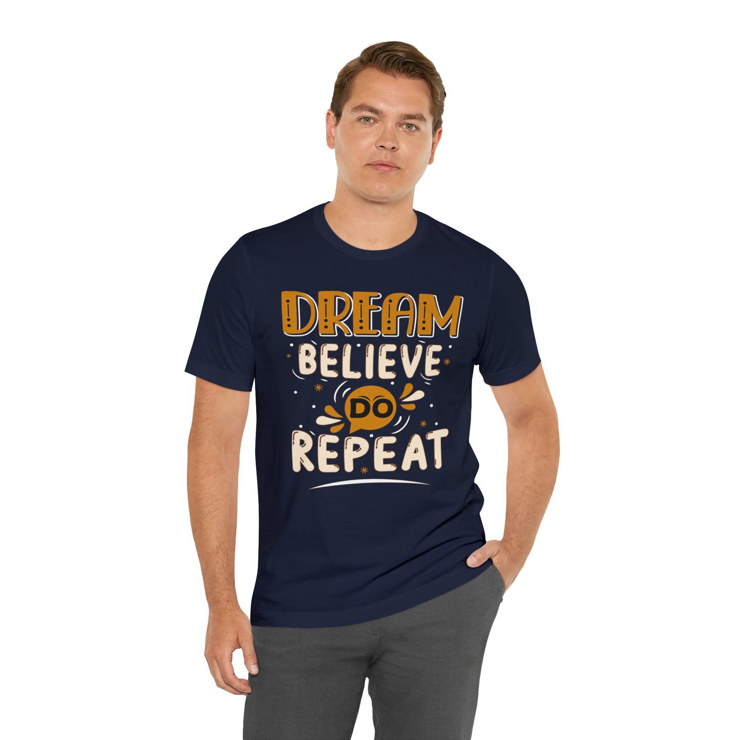 Dream Believe Do Repeat T-Shirt