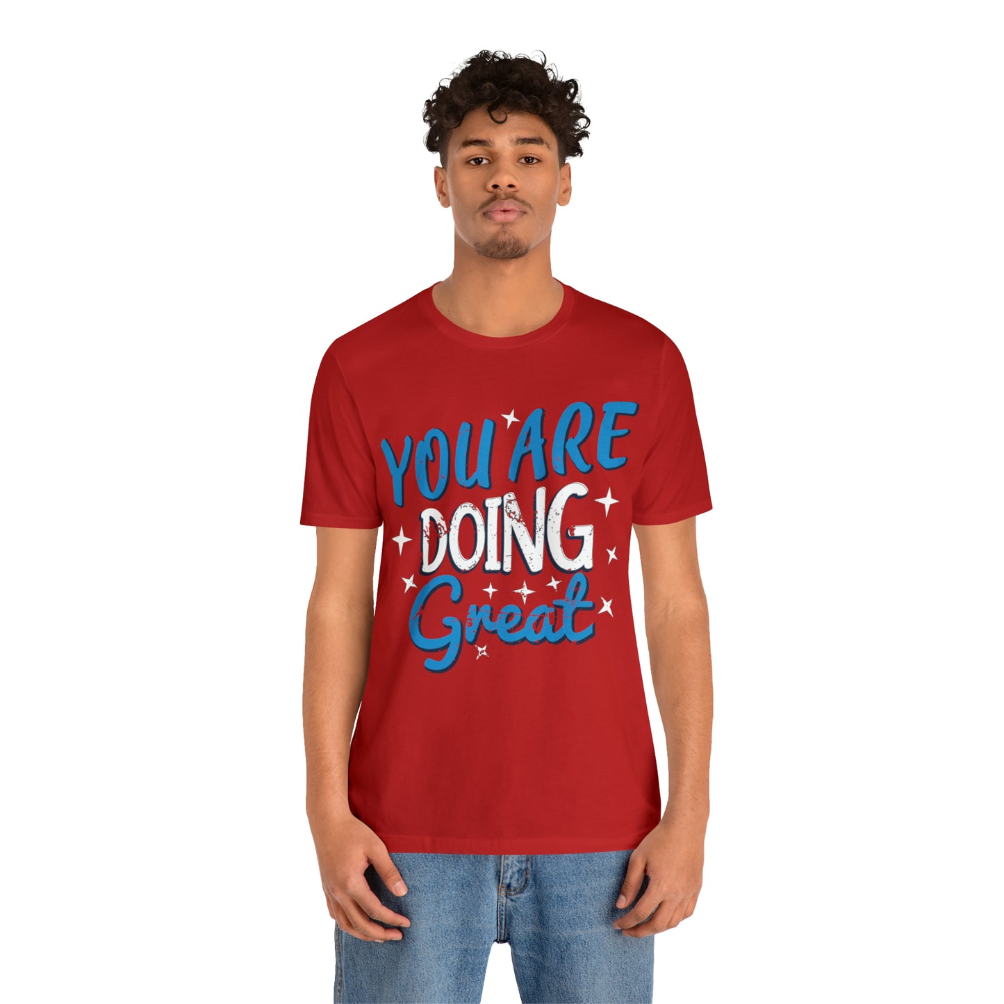 You Are Doing Great T-Shirt