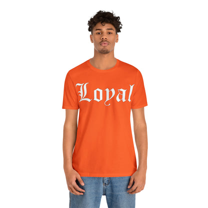 Loyal T-Shirt