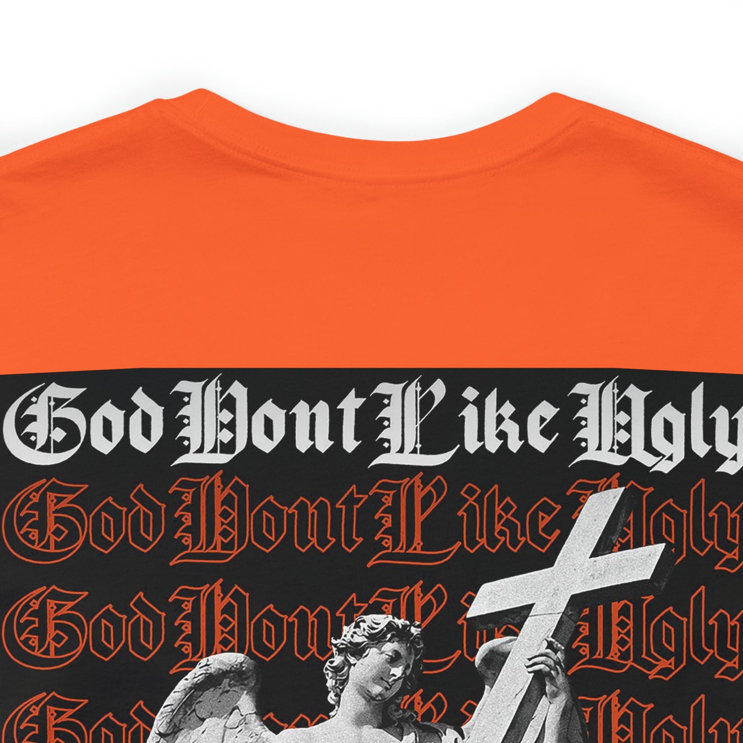 God Don't Like Ugly T-Shirt