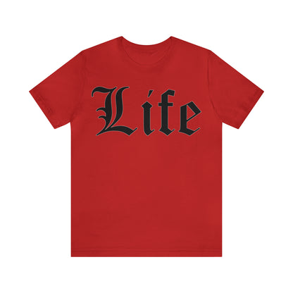 Life T-Shirt